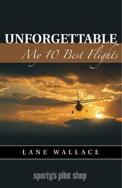 Lane Wallace book Unforgettable My 10 Best Flights